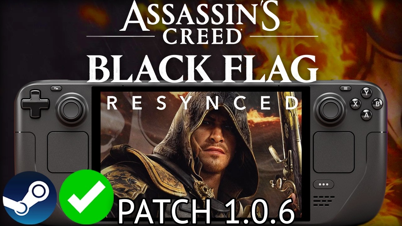 ASSASSIN'S CREED BLACK FLAG RESYNCED Steam Deck Patch 1.0.6 Performance: Is it Playable?