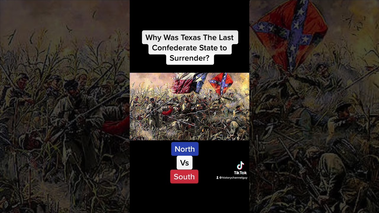 Why Was Texas the Last Confederate State to Surrender?