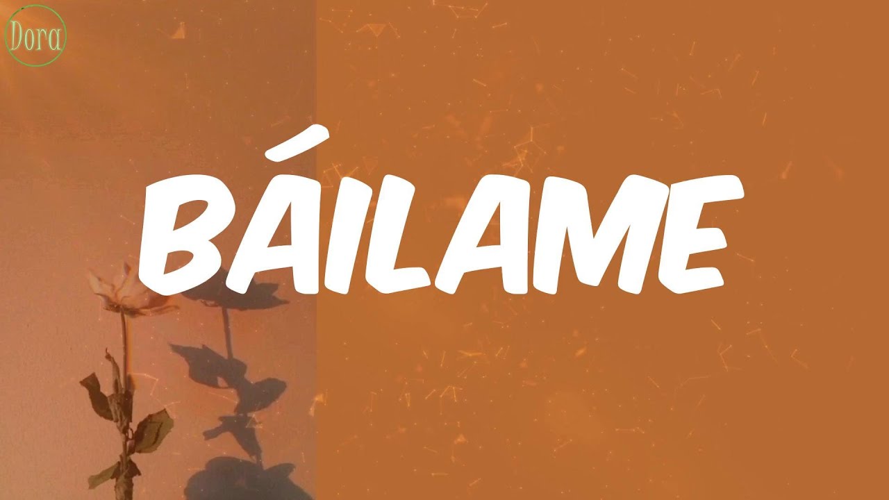 Nacho - B&aacute;ilame (Letra)