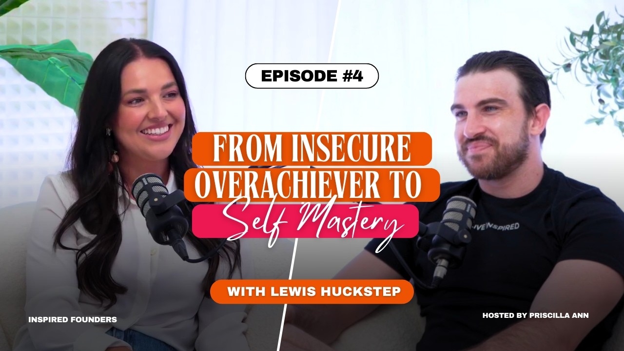 From Insecure Overachiever  to Self-Mastery with Lewis Huckstep