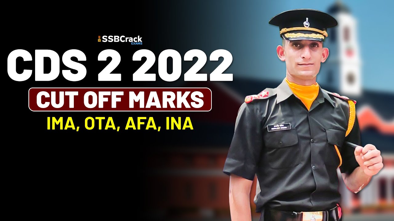 CDS 2 2022 Cut Off Marks [Expected, Previous Year Cut Off Marks] &ndash; IMA OTA AFA INA