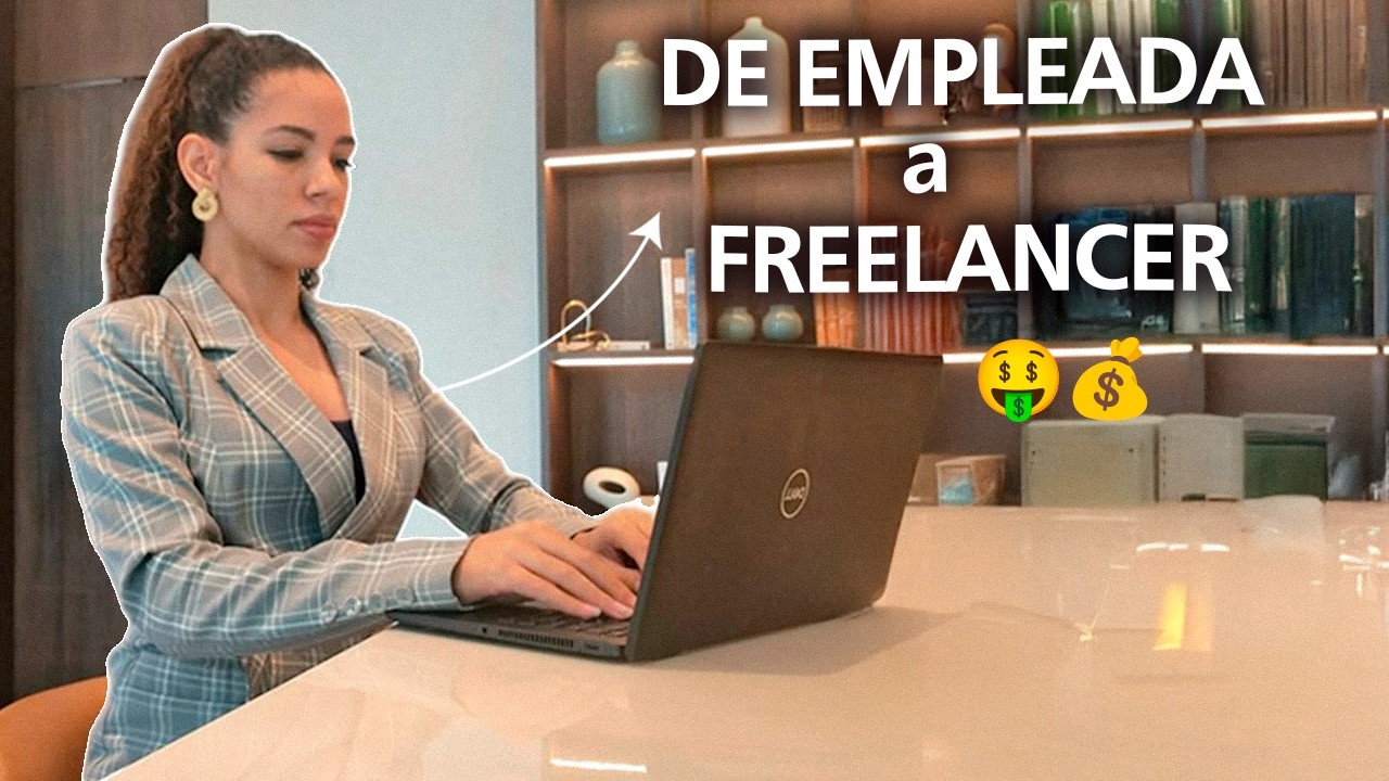 De Empleada a Freelance: Cómo Iniciar tu carrera independiente en 2026