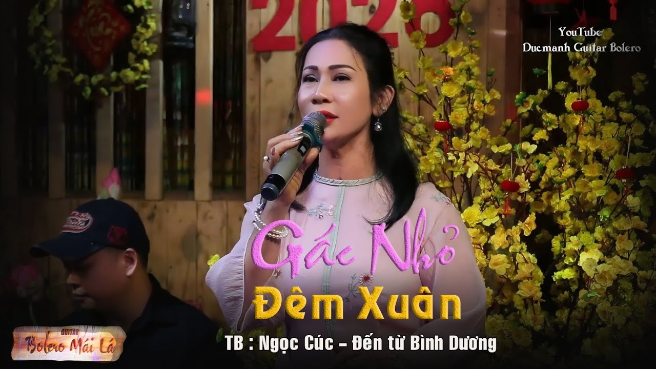 Gác Nhỏ Đêm Xuân | Ngọc Cúc đến từ Bình Dương Bolero Mái Lá