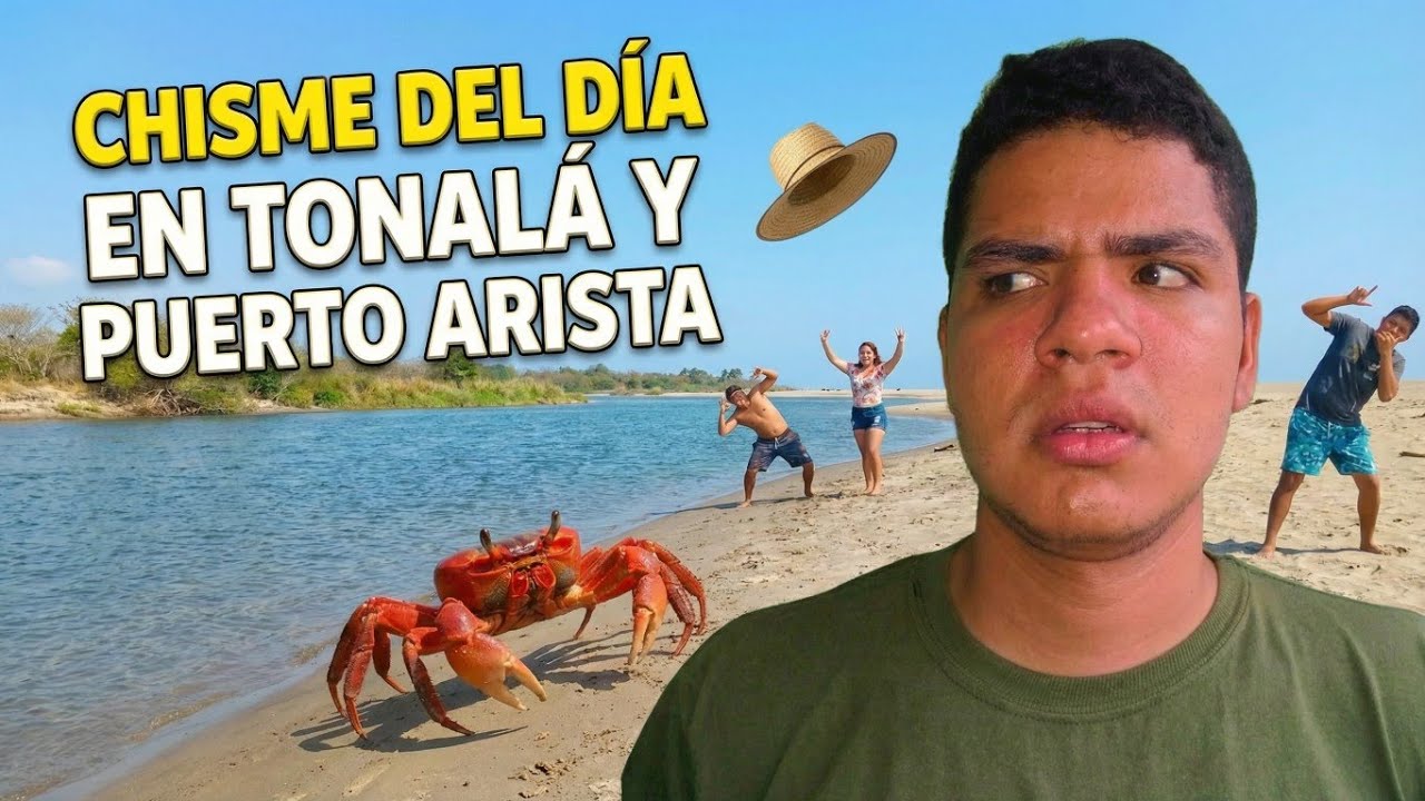 ASÍ FUERON MIS DÍAS EN TONALÁ Y PUERTO ARISTA, CHIAPAS ( Y PASÓ ALGO RARO)