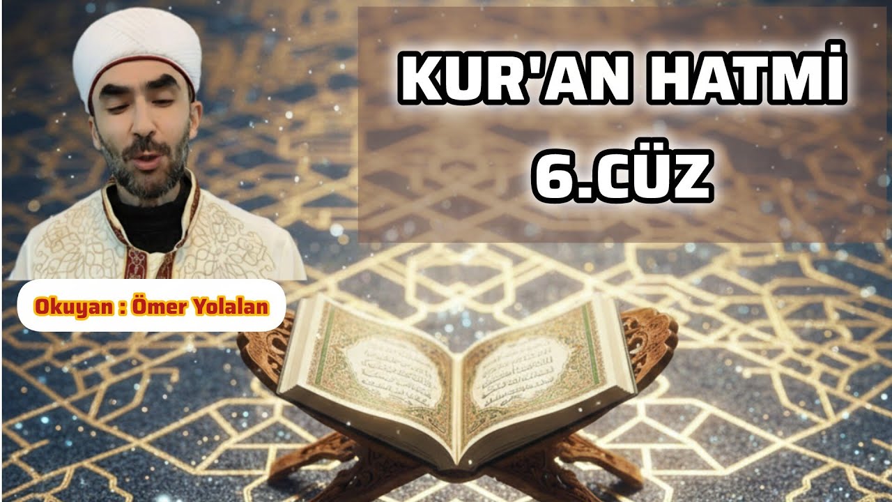 Kur’an-ı Kerim Hatmi | 6. Cüz | Mukabele ve Dua (Canlı)
