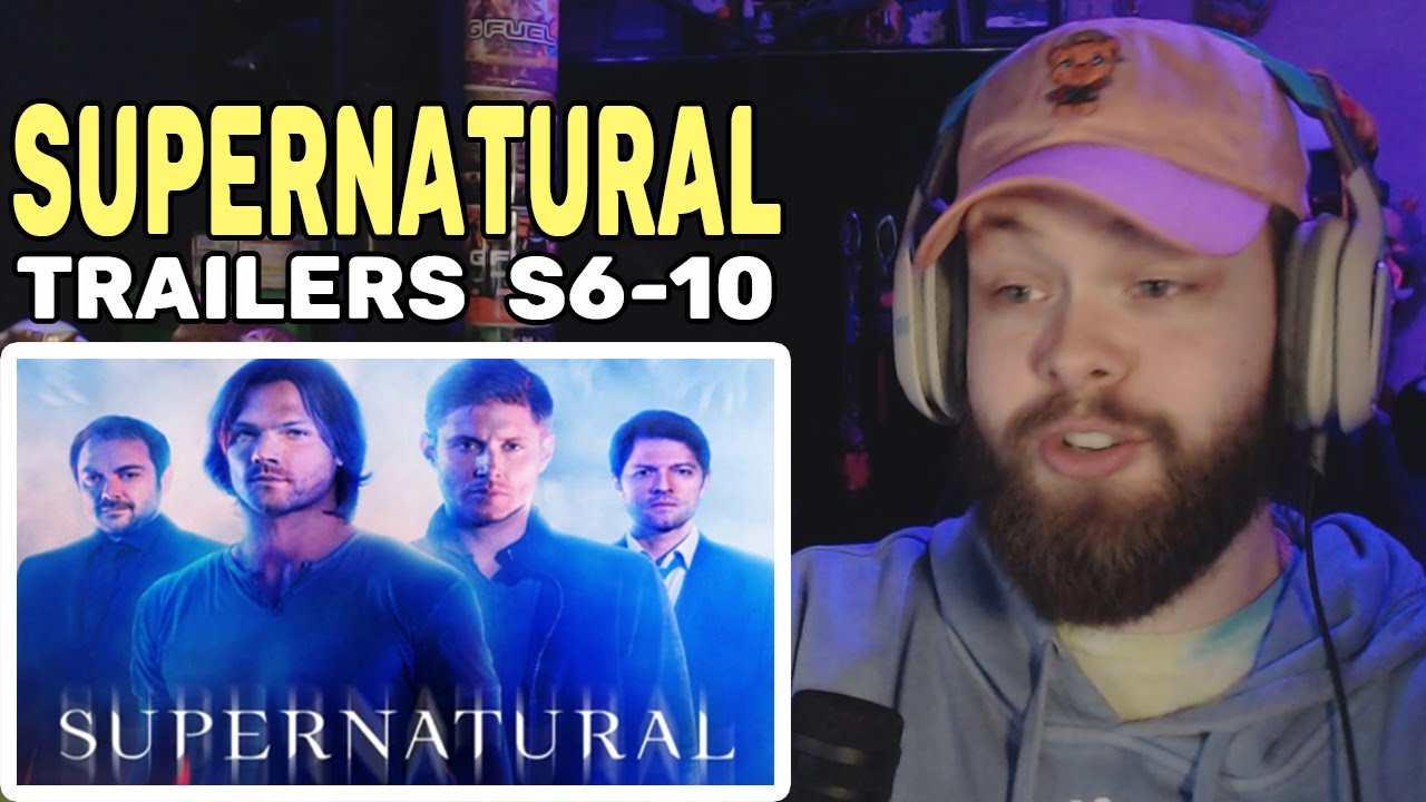 JerBear Reacts to Supernatural Season 6-10 Trailer
