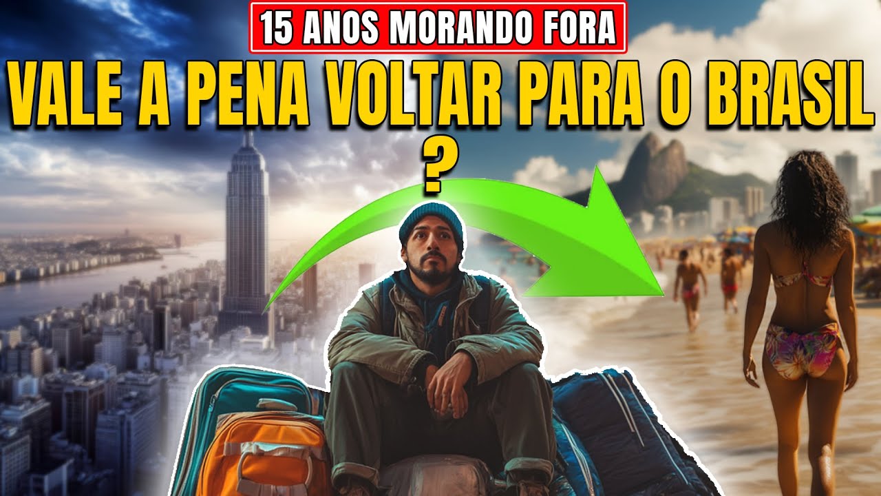 VALE A PENA VOLTAR PARA O BRASIL DEPOIS DE ANOS FORA? O QUE VOC&Ecirc; PERDE AO RETORNAR! 🇧🇷❌