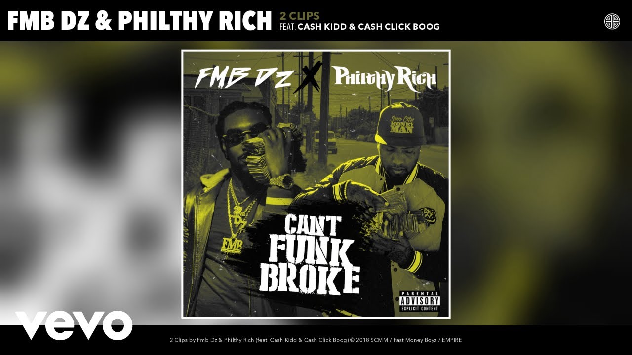 Fmb Dz, Philthy Rich - 2 Clips (Audio) ft. Cash Kidd, Cash Click Boog