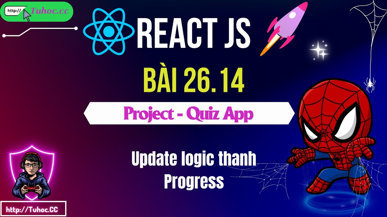 26.14. Vì Sao Progress Trong React Chạy Sai Thời Gian  tuhoc.cc