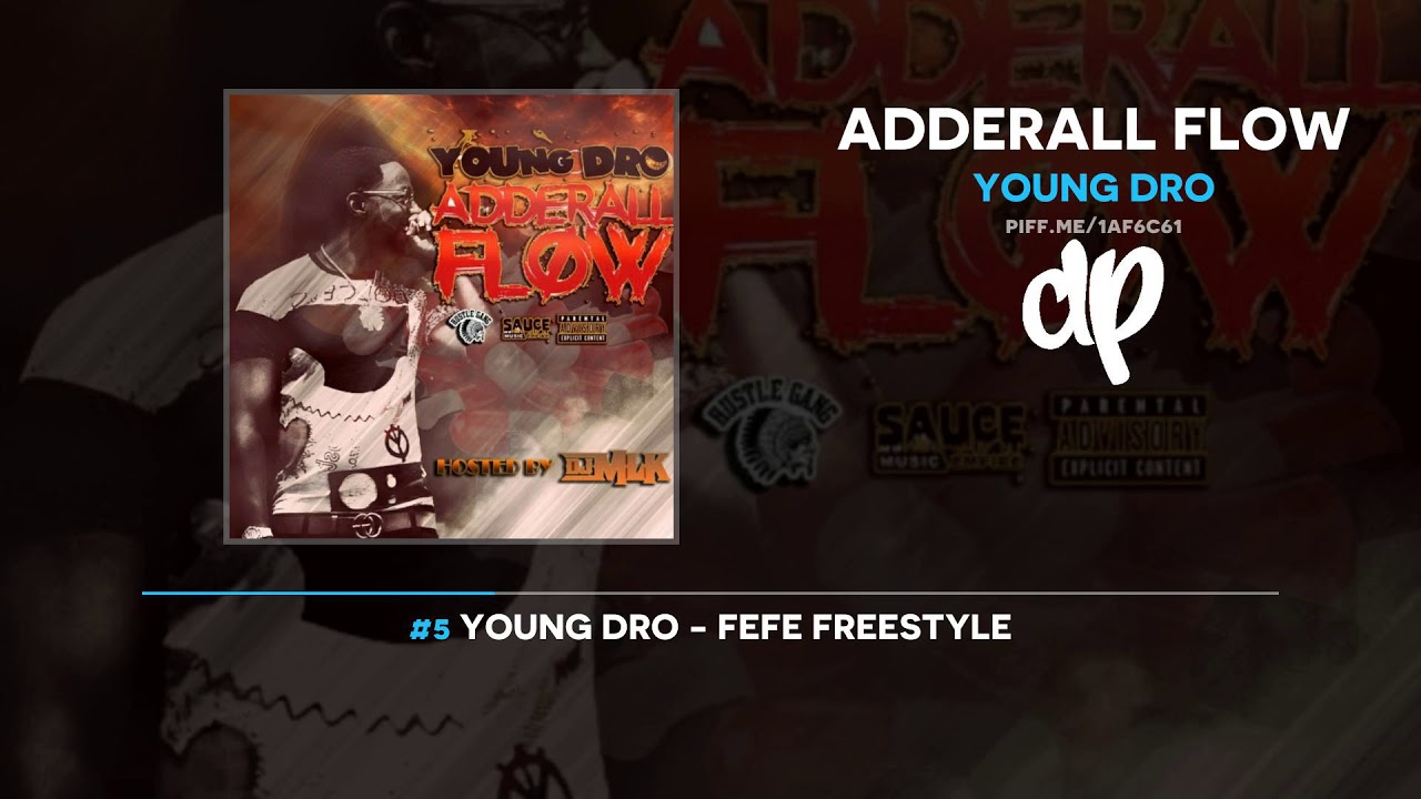 Young Dro - Adderall Flow (FULL MIXTAPE)