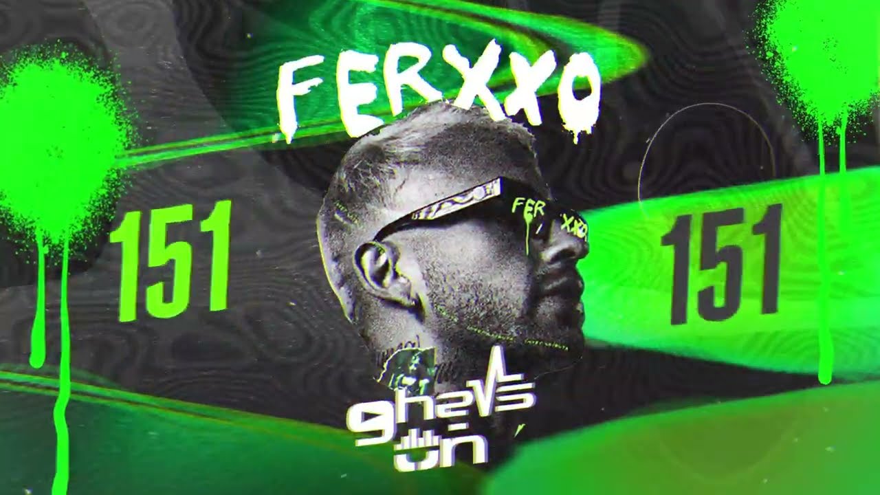 Ferxxo 151 - Feid x Gherson Music (House Remix)