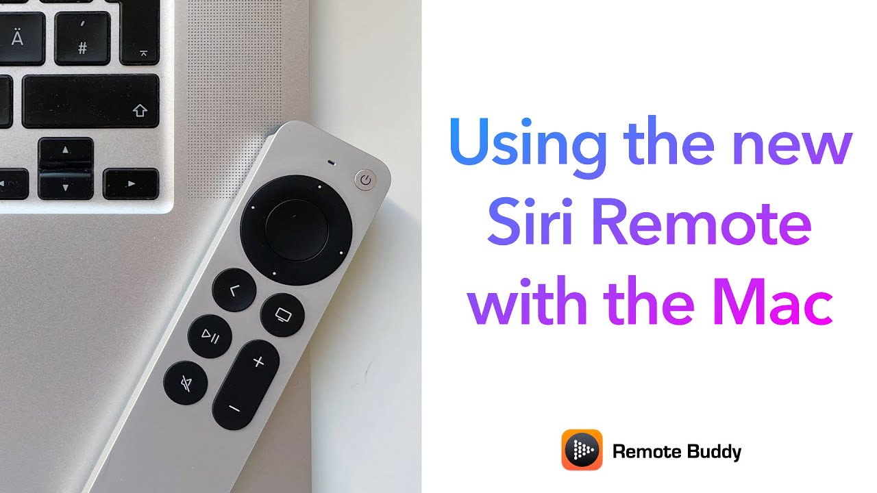 Use the new Siri Remote (2nd generation) with the Mac &ndash; as trackpad and remote for 100+ apps