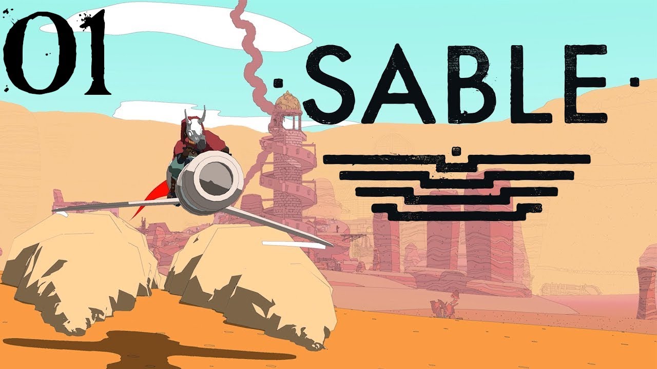 SB Plays Sable 01 - Climb Aboard
