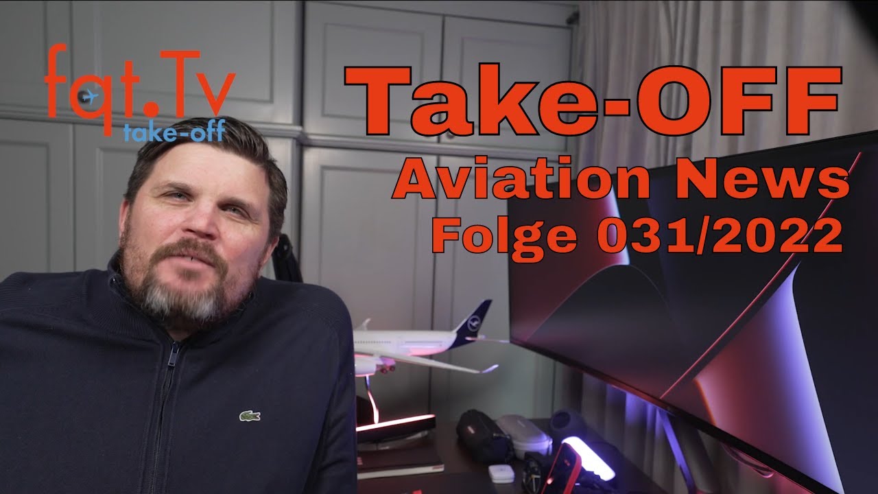 Take-OFF 31.01.2022 - Vielflieger Nachrichten - Folge 031-2022