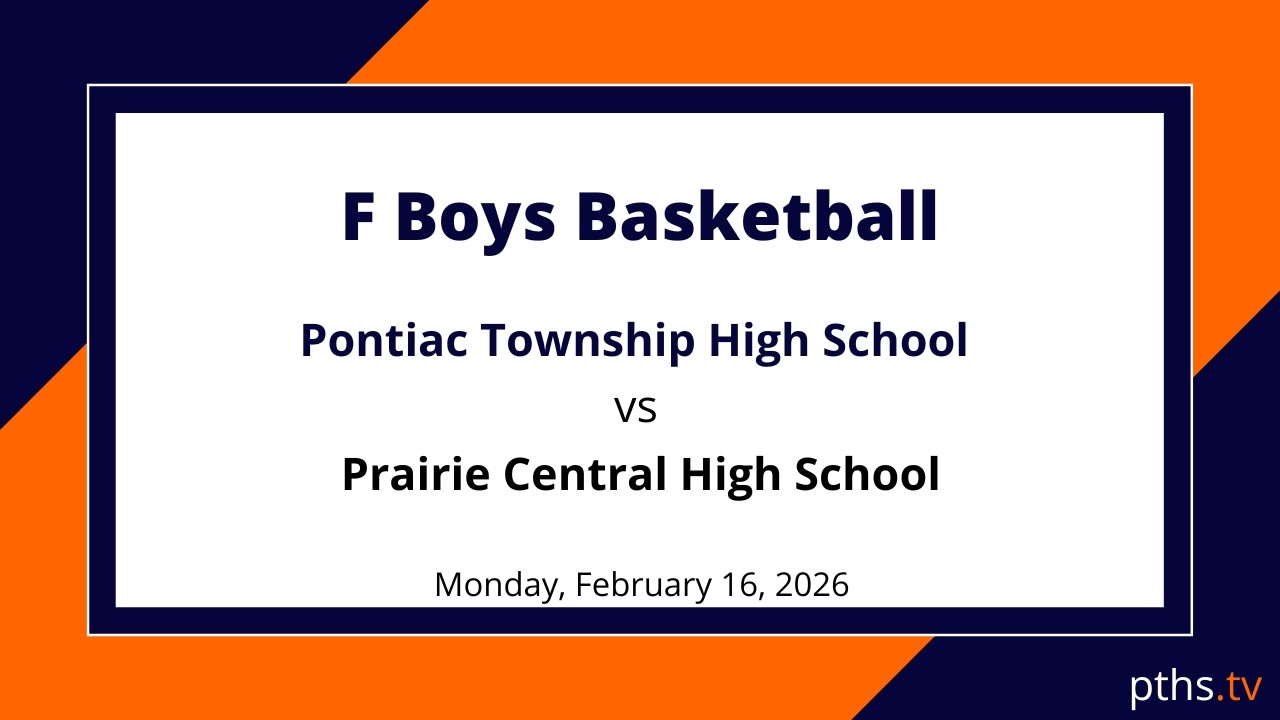 F Boys Basketball - Pontiac Township High School v Prairie Central - 2.16.2026