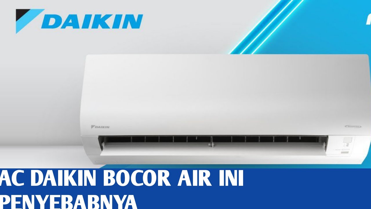 Cara mengatasi AC bocor air terus AC Daikin 