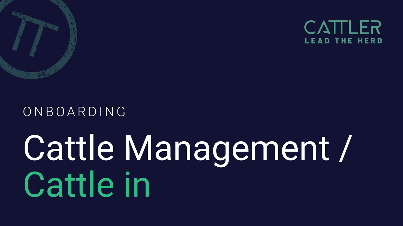 Step 1: Cattle Management / Cattle in