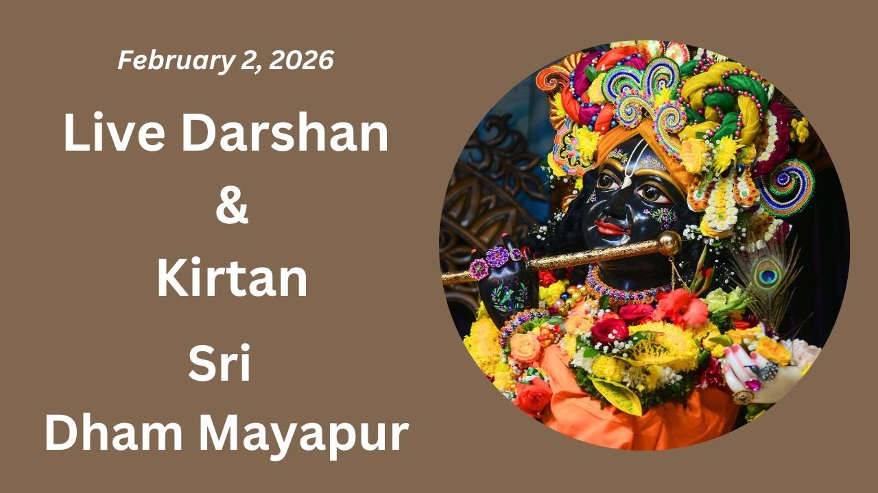 Live Darshan &  Kirtan Sri Dham Mayapur  (February 02, 2026)