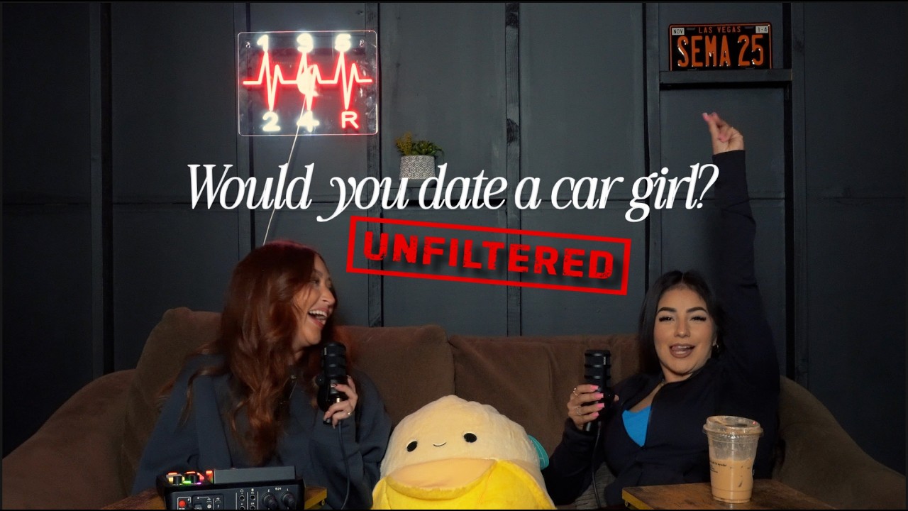 UNFILTERED: Would You Date A Car Girl?