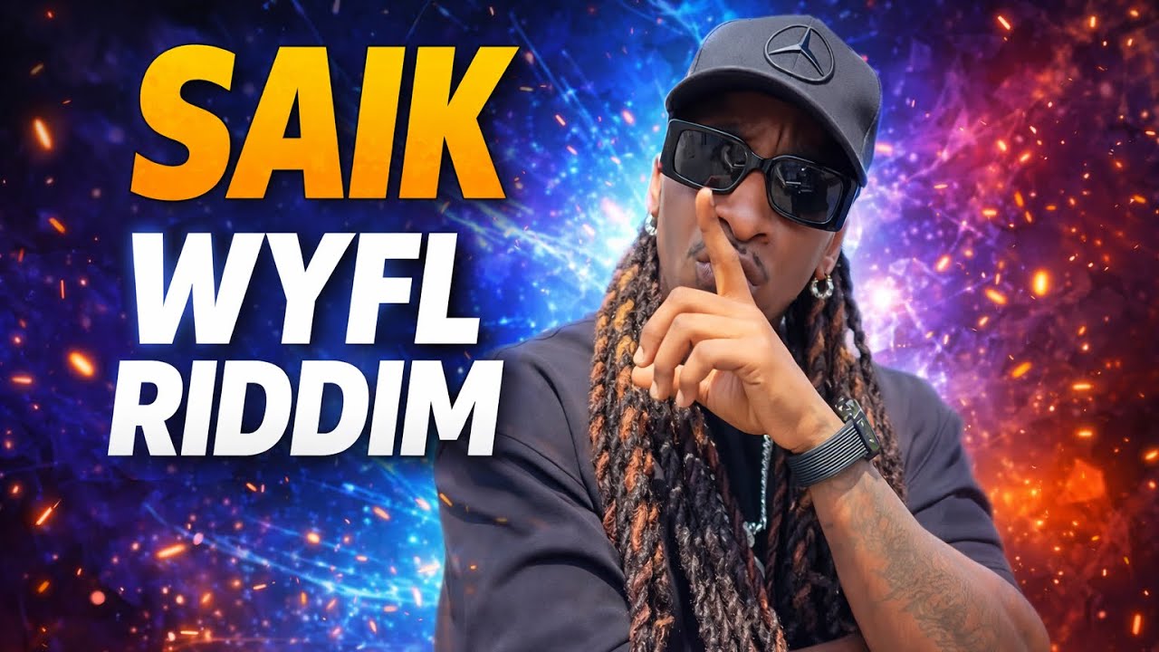 SAIK - WYFL RIDDIM 
