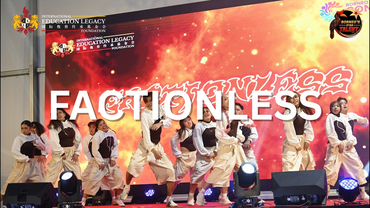 𝗕𝗼𝗿𝗻𝗲𝗼'𝘀 𝗦𝘁𝗮𝗿 𝗧𝗮𝗹𝗲𝗻𝘁 𝗦𝗲𝗺𝗶 𝗙𝗶𝗻𝗮𝗹– 𝗙𝗔𝗖𝗧𝗜𝗢𝗡𝗟𝗘𝗦𝗦 - 婆罗洲星光达人 | 半决赛– FACTIONLESS #Borneostartalent #TALENT
