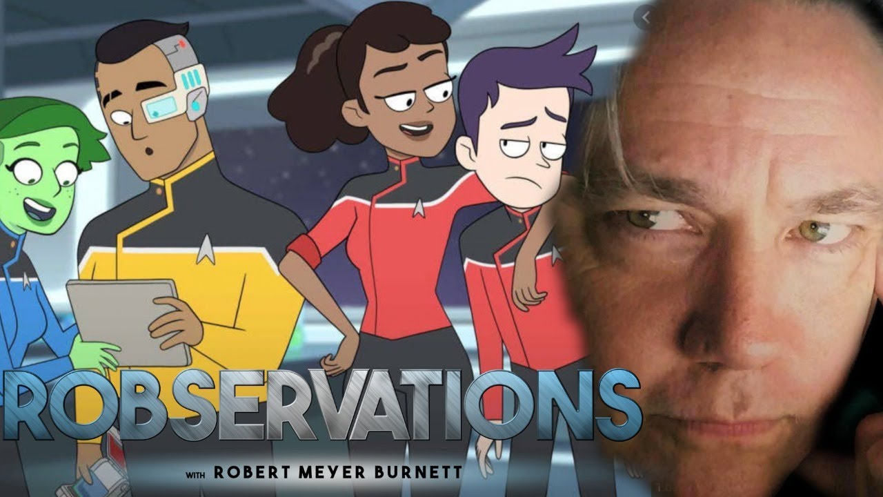 MY LOVE YET ABSOLUTE HATRED FOR STAR TREK: LOWER DECKS. ROBSERVATIONS Season Two #532