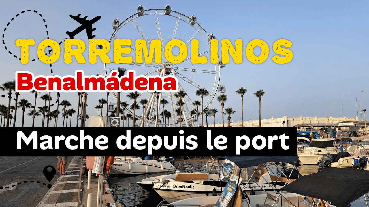 Torremolinos walk 🇪🇦 Benalmádena, promenade depuis le port maritime 🎡🛥