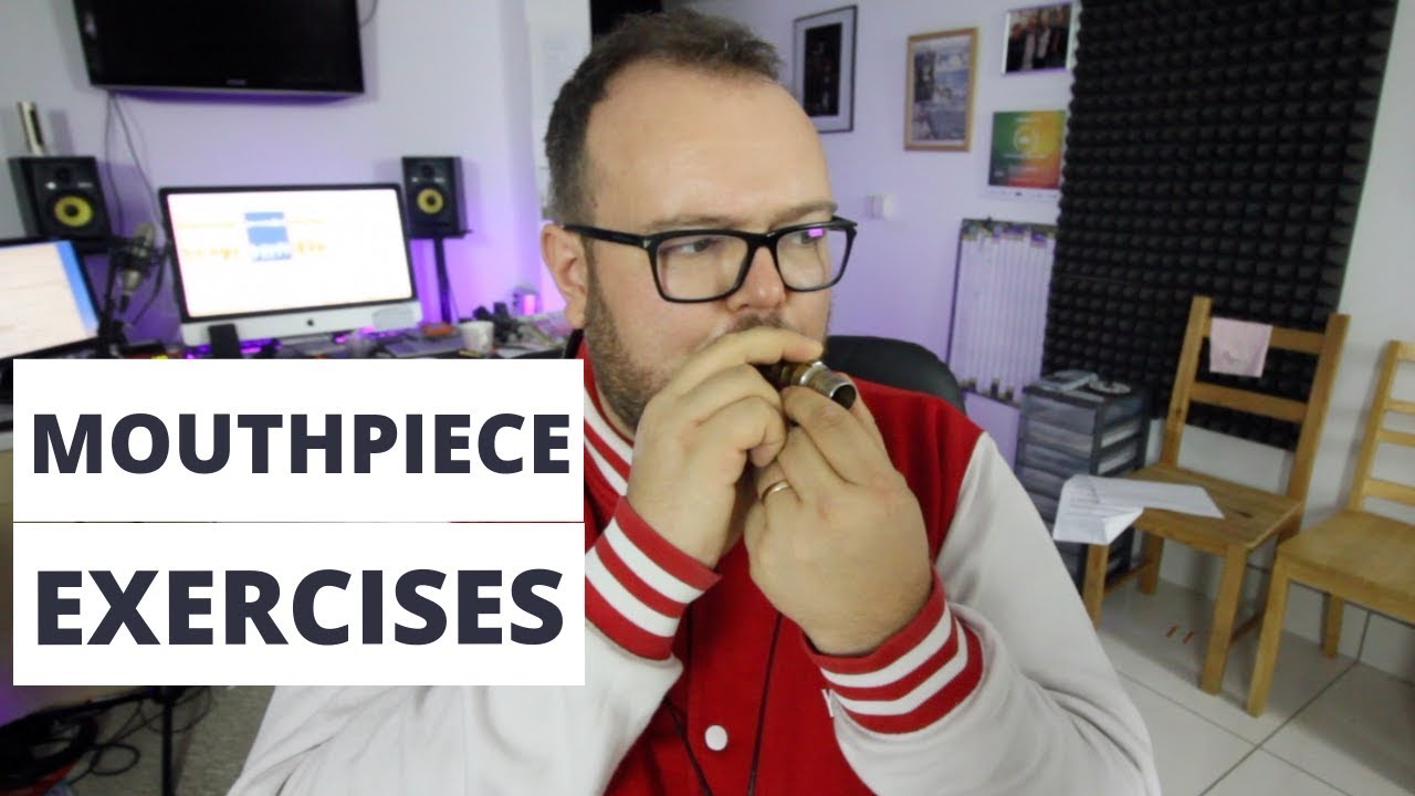 mouthpiece exercises