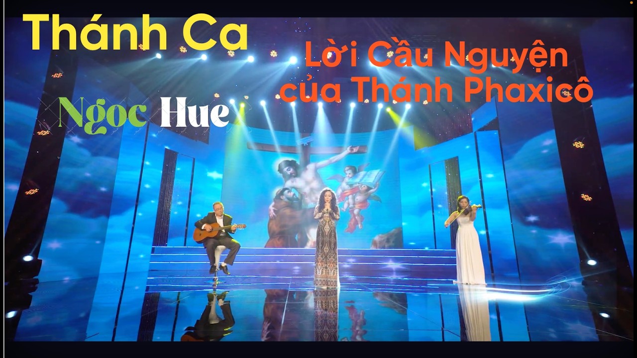 Ngọc Huệ Thánh Ca LOI CAU NGUYEN CUA THANH PHANXICO.
