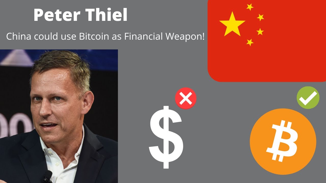 Peter Thiel - China could use Bitcoin as a Financial Weapon!