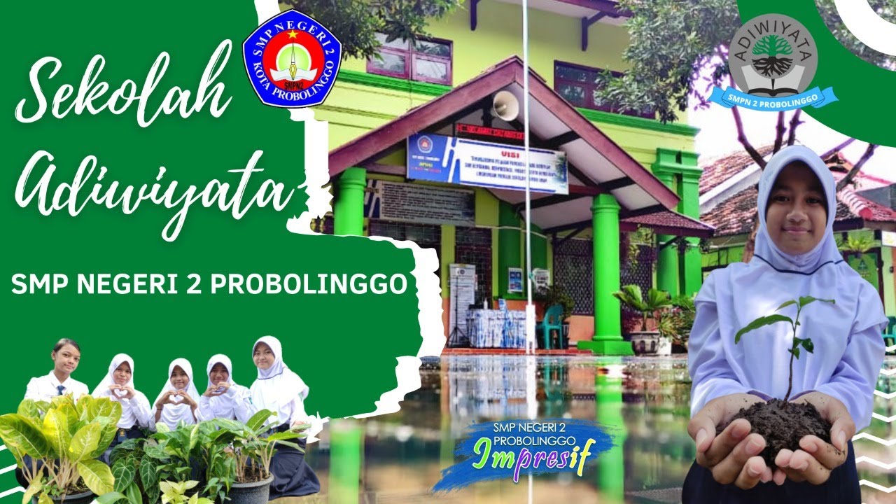 SEKOLAH ADIWIYATA - SMP NEGERI 2 PROBOLINGGO