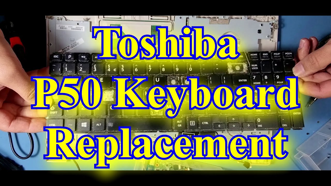 Toshiba P50 keyboard replacement
