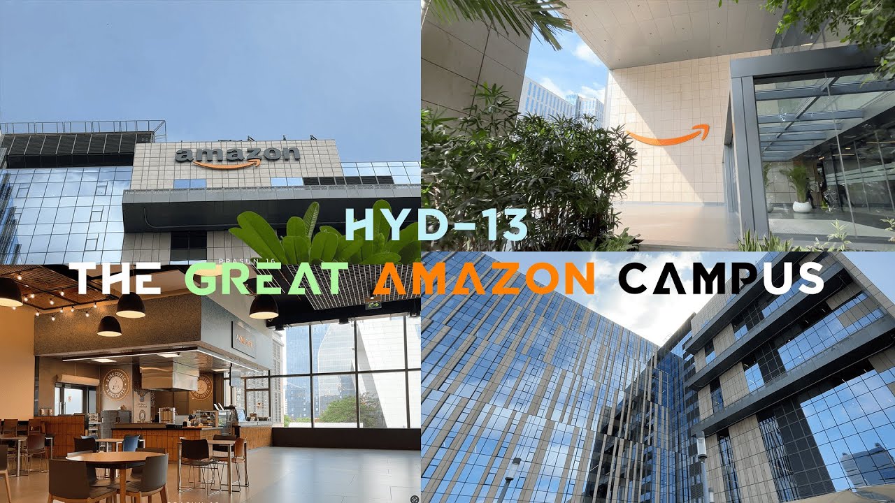 Amazon Office Tour - HYD13 | The Great Amazon Campus