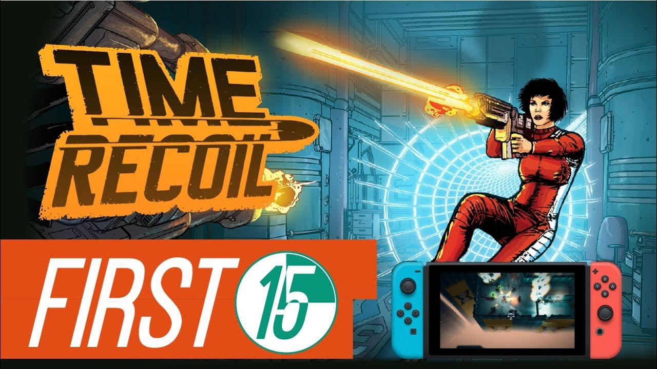 Time Recoil on Switch First 15 Minutes