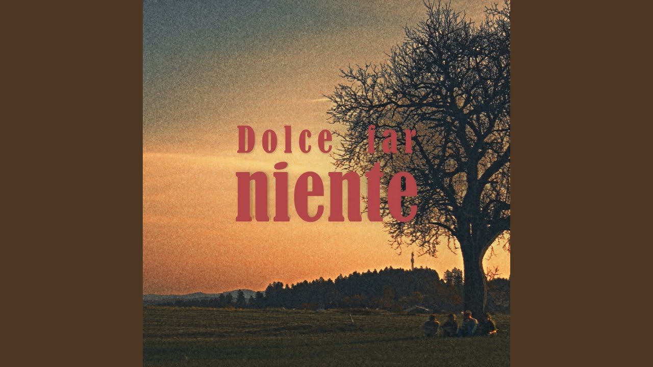 Dolce far niente