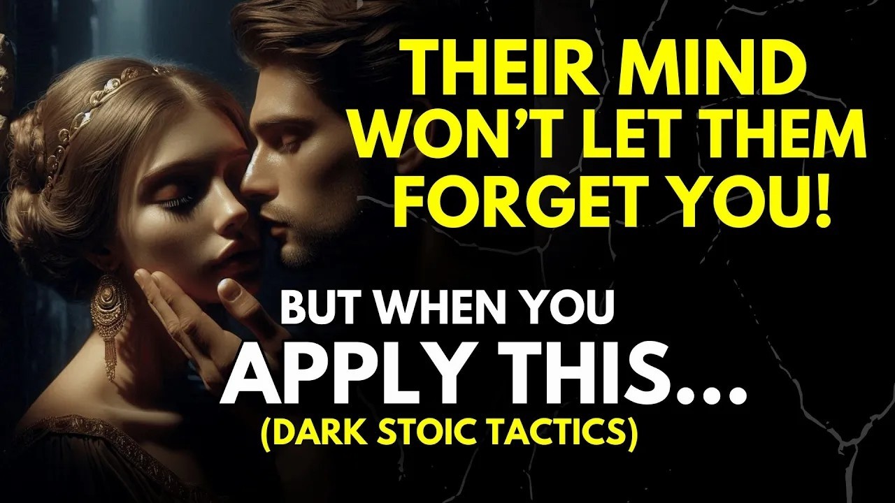 Their Mind Won’t Let Them Forget You… Even When They Try ~Stoicism