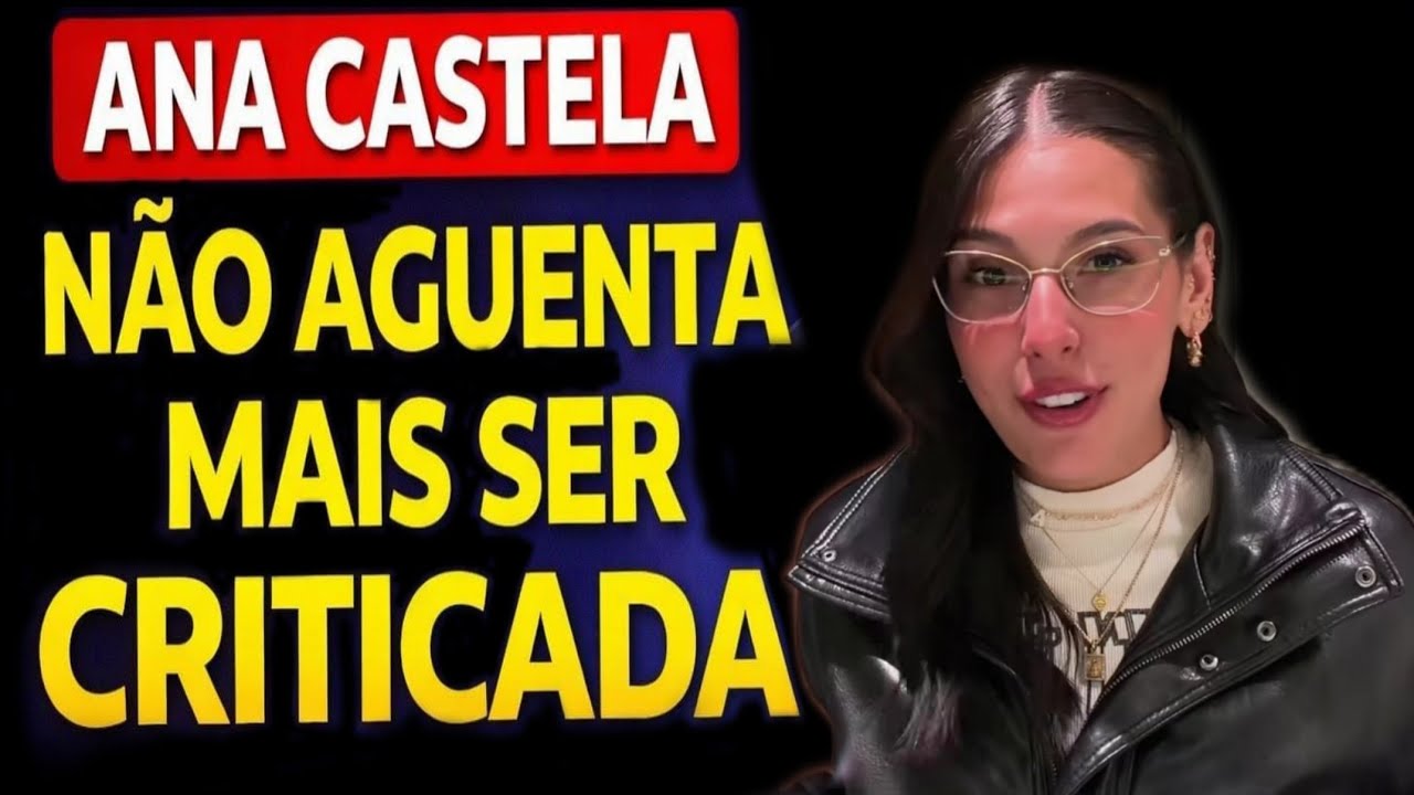 🚨 ANA CASTELA DISSE: NÃO QUERO MAIS FOFOCA DE VOCÊ SABE QUEM? 😱