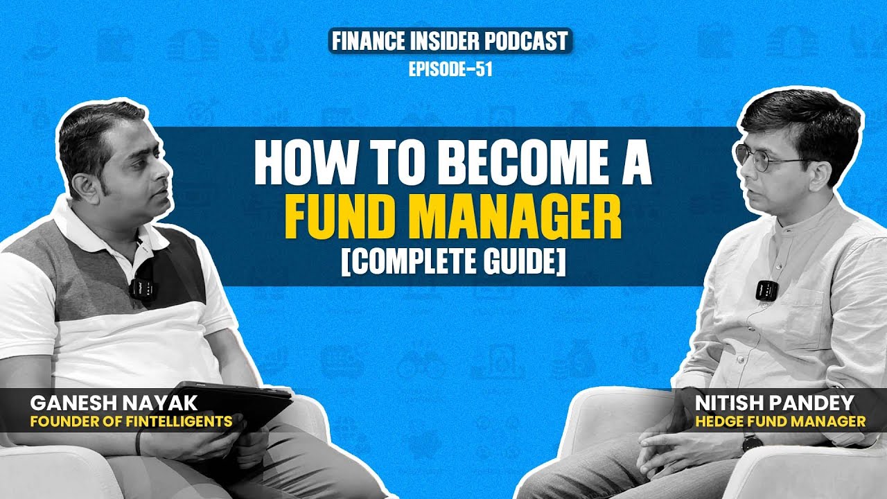 Complete Guide to Become Fund Manager in 2025 Ft. Nitish Pandey