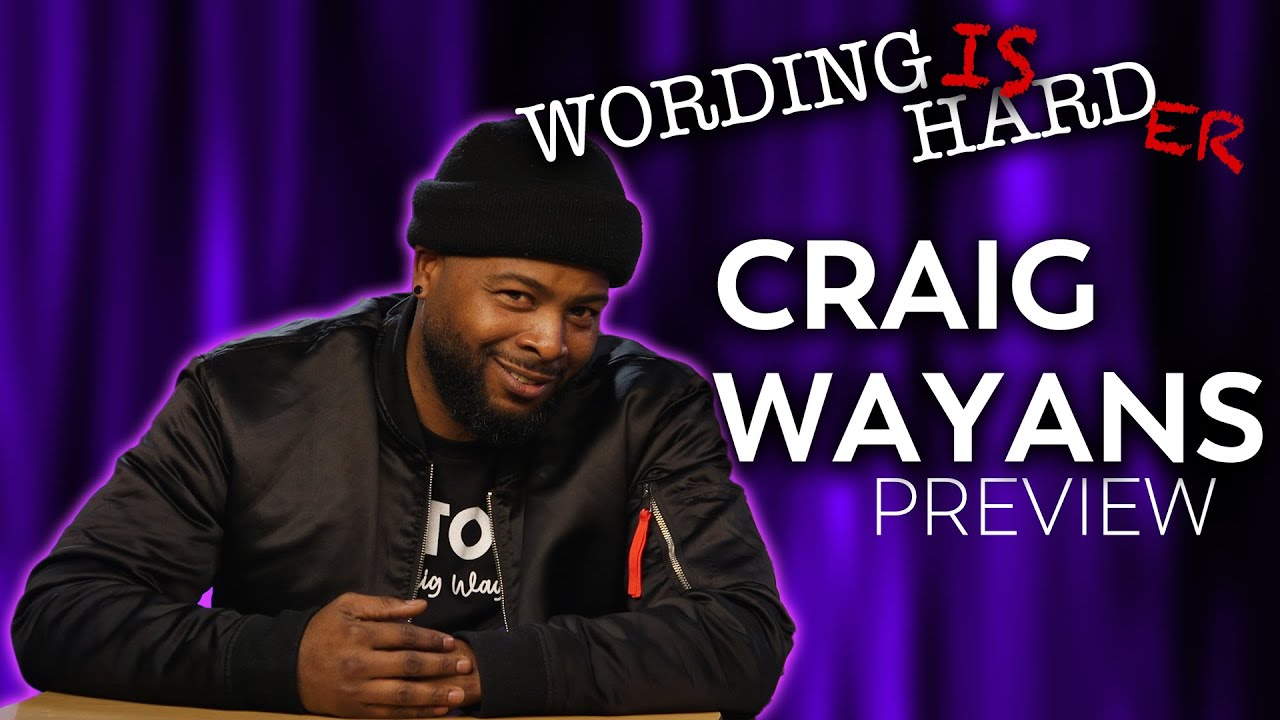 Craig Wayans Sneak Peek! - Wording is Harder!
