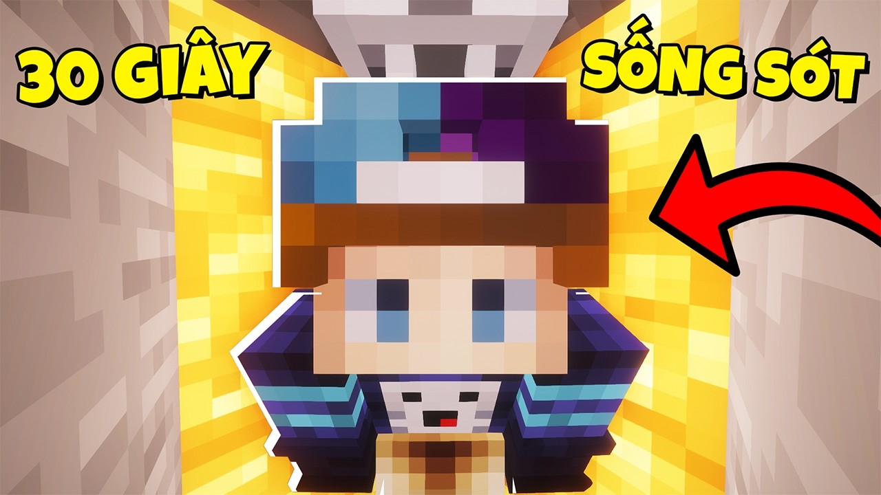 MINECRAFT NHƯNG MÌNH CHỈ CÓ 30 GIÂY ĐỂ SỐNG SÓT : Khó Đến Vậy Luôn !!