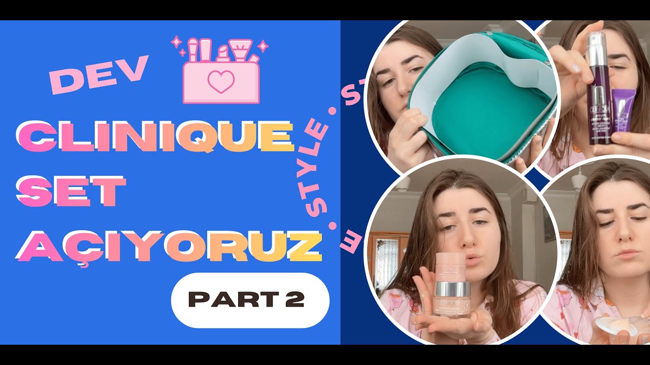 DEV CLINIQUE SETİ AÇIYORUZ 🤗 PART2