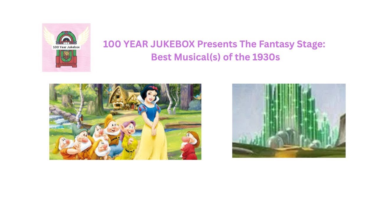 100 YEAR JUKEBOX Presents The Fantasy Stage: The Best Musical(s) of the 1930s