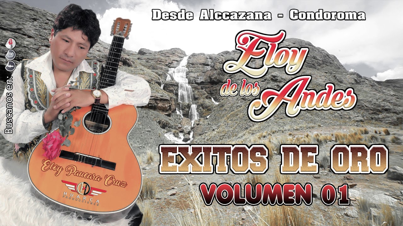 ELOY DE LOS ANDES - TEMAS ANTIGUAS - VOL 01 / ÉXITOS DE ORO