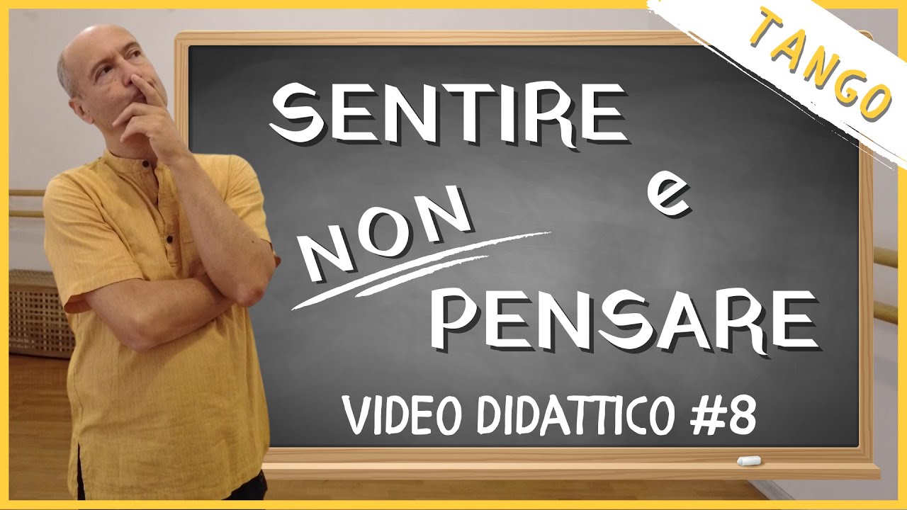 Come migliorare la tua musicalit&agrave; ballando tango #8. Sentire e non pensare