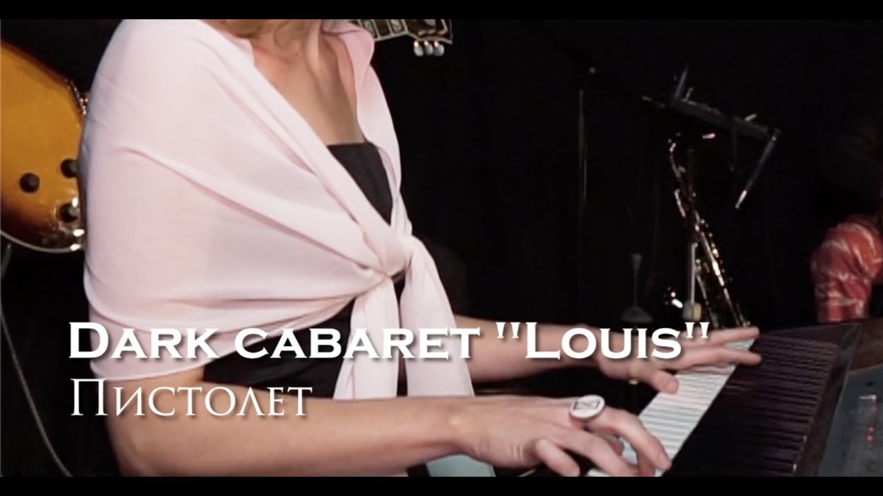 Dark Cabaret Louis - Pistolet - Live at On-Air
