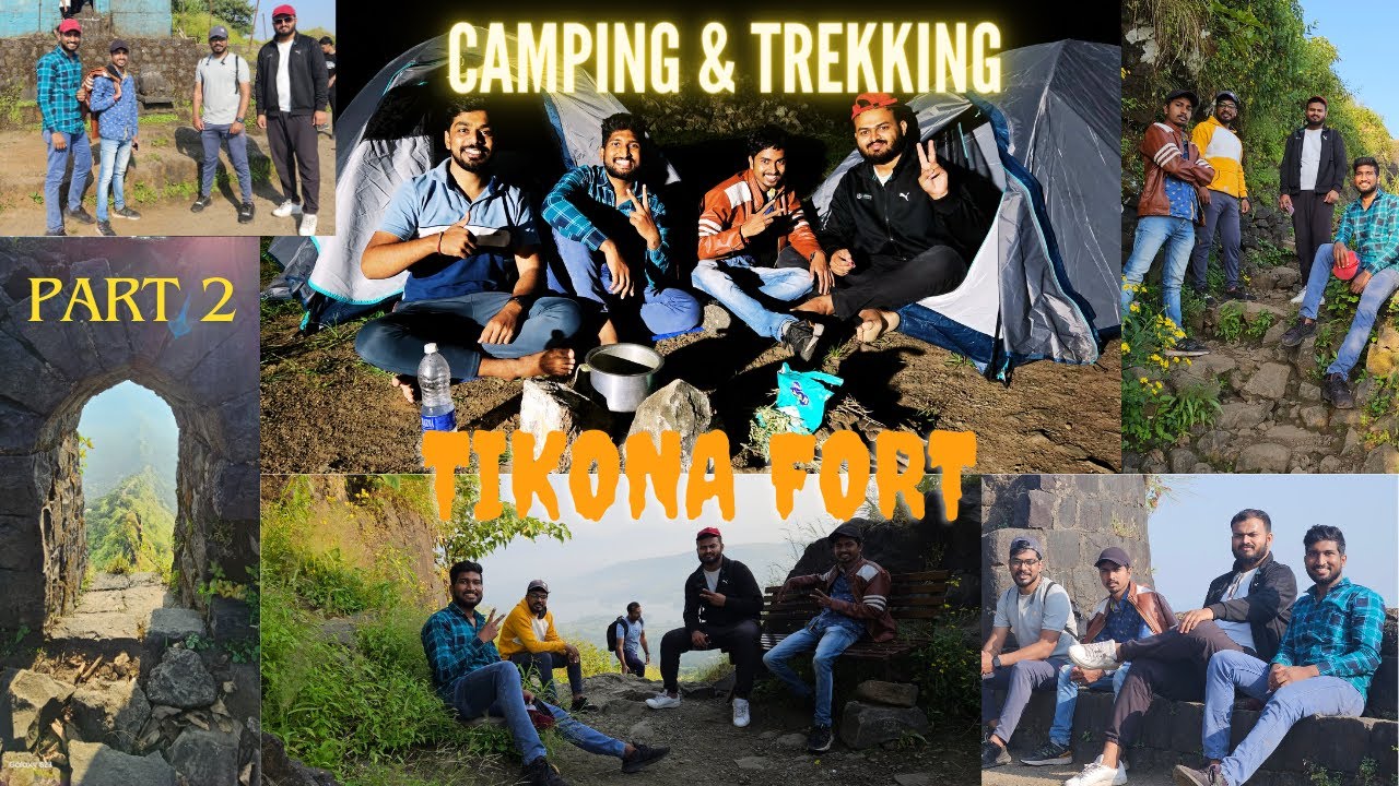 TIKONA FORT CAMPING & TREKKING PART 2🏕️ #tikonafort  #sahyadri #gadkille