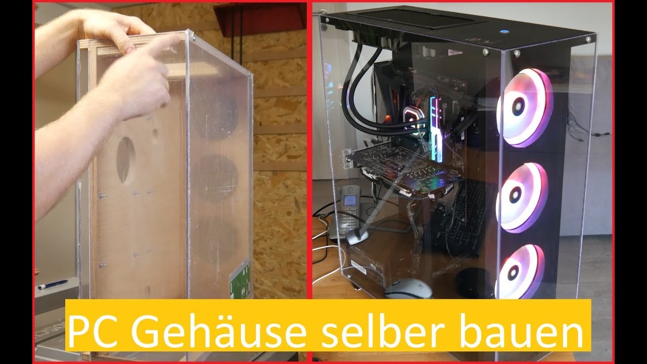 PC Gehäuse selber bauen (aus Holz und Acryl)