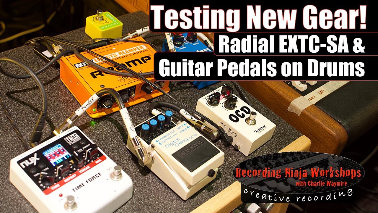Testing New Gear - Radial EXTC-SA & Guitar Pedals on Drums