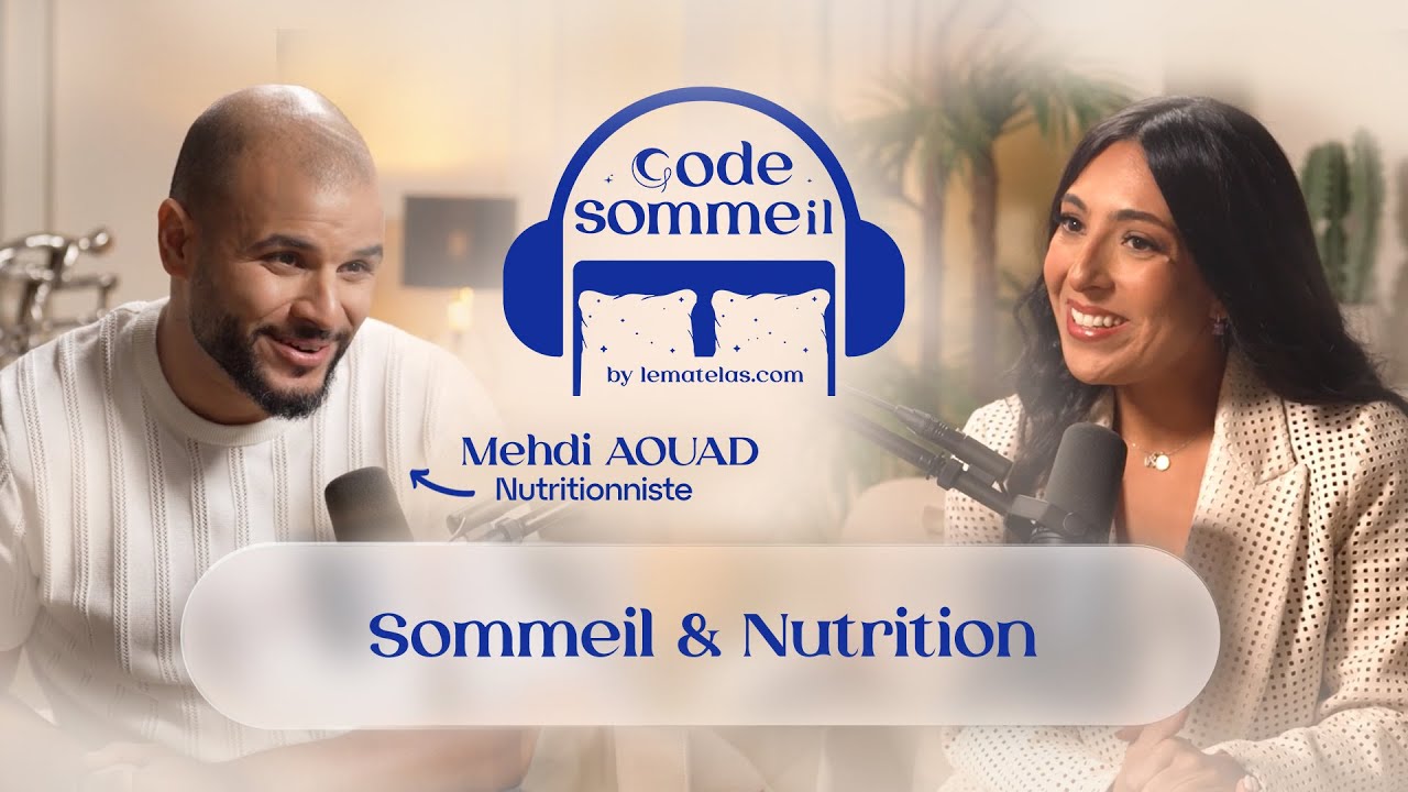 PODCAST CODE SOMMEIL | Sommeil & Nutrition