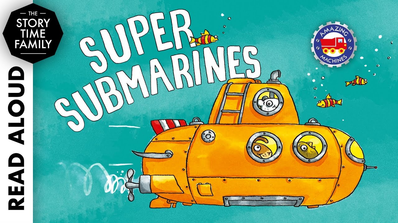 Super Submarines by Tony Mitton & Ant Parker - Read Aloud Story for Kids